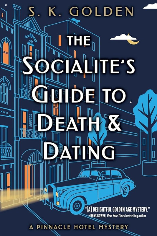 The Socialite's Guide to Death and Dating (A Pinnacle Hotel Mystery) by S. K. Golden (Signed)