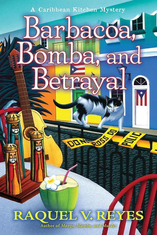 Barbacoa, Bomba, and Betrayal: 3 by Raquel V. Reyes