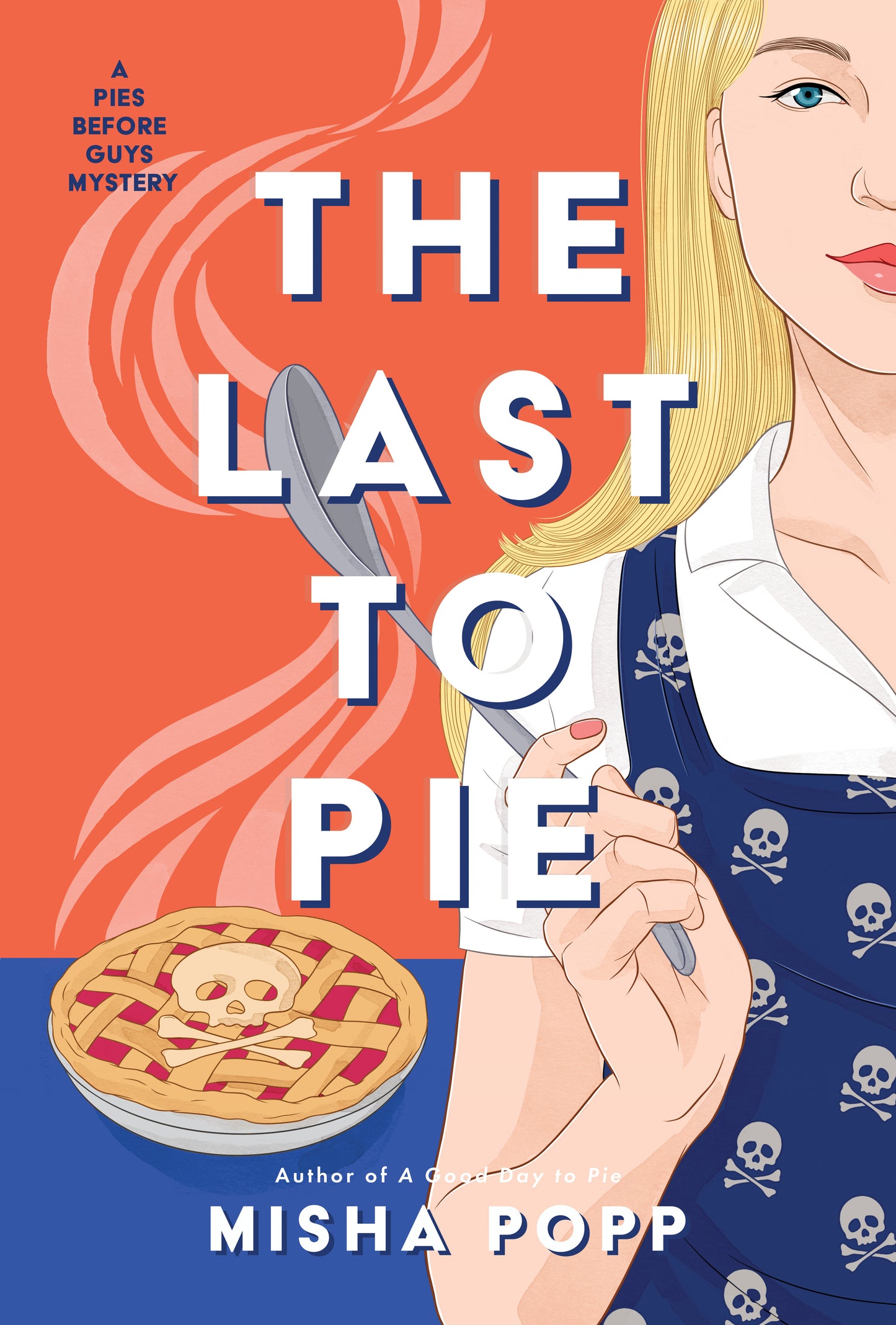 The Last to Pie (A Pies Before Guys Mystery) (Book:3)