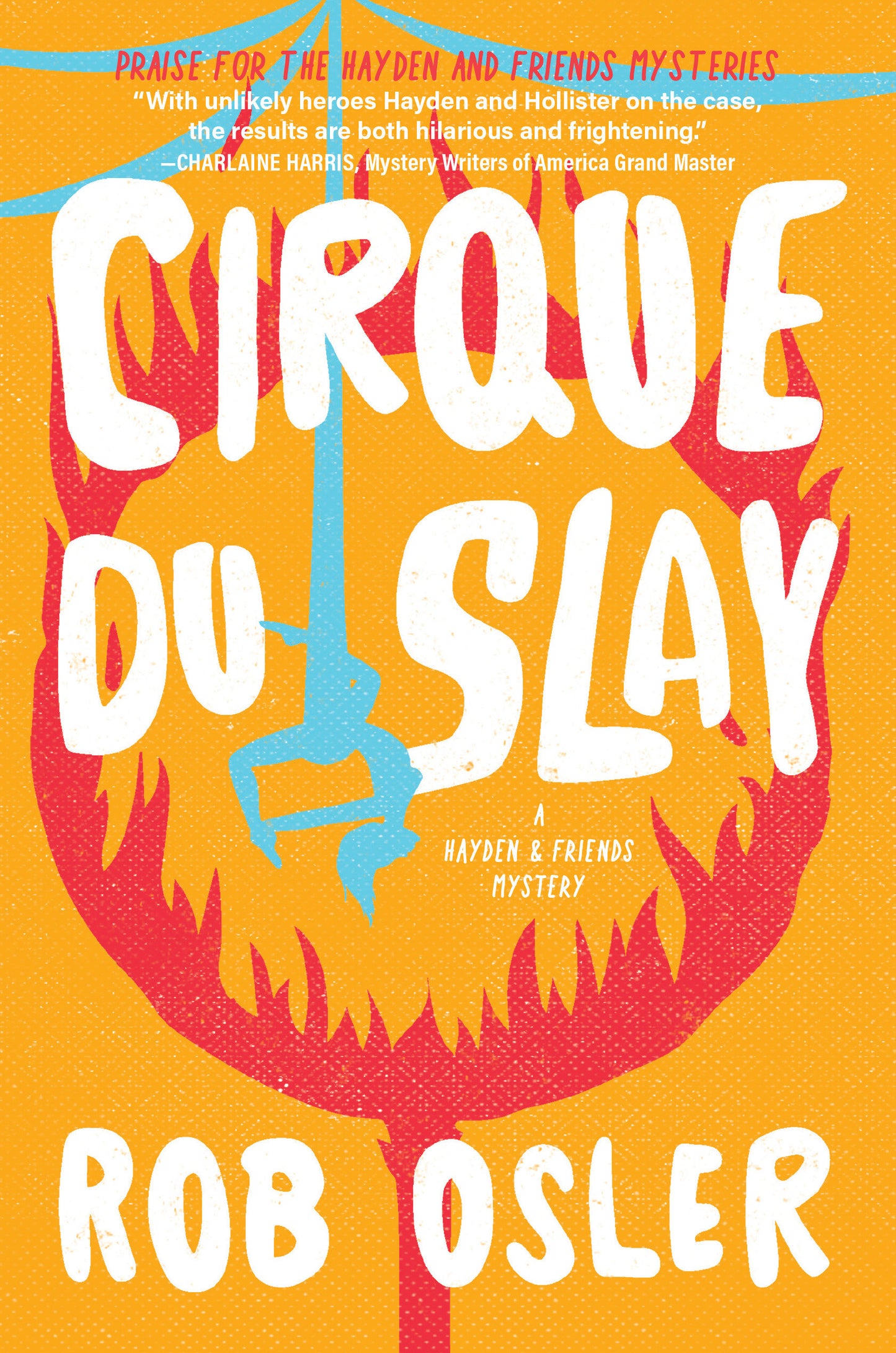 Cirque du Slay (A Hayden and Friends Mystery) (Book:2)