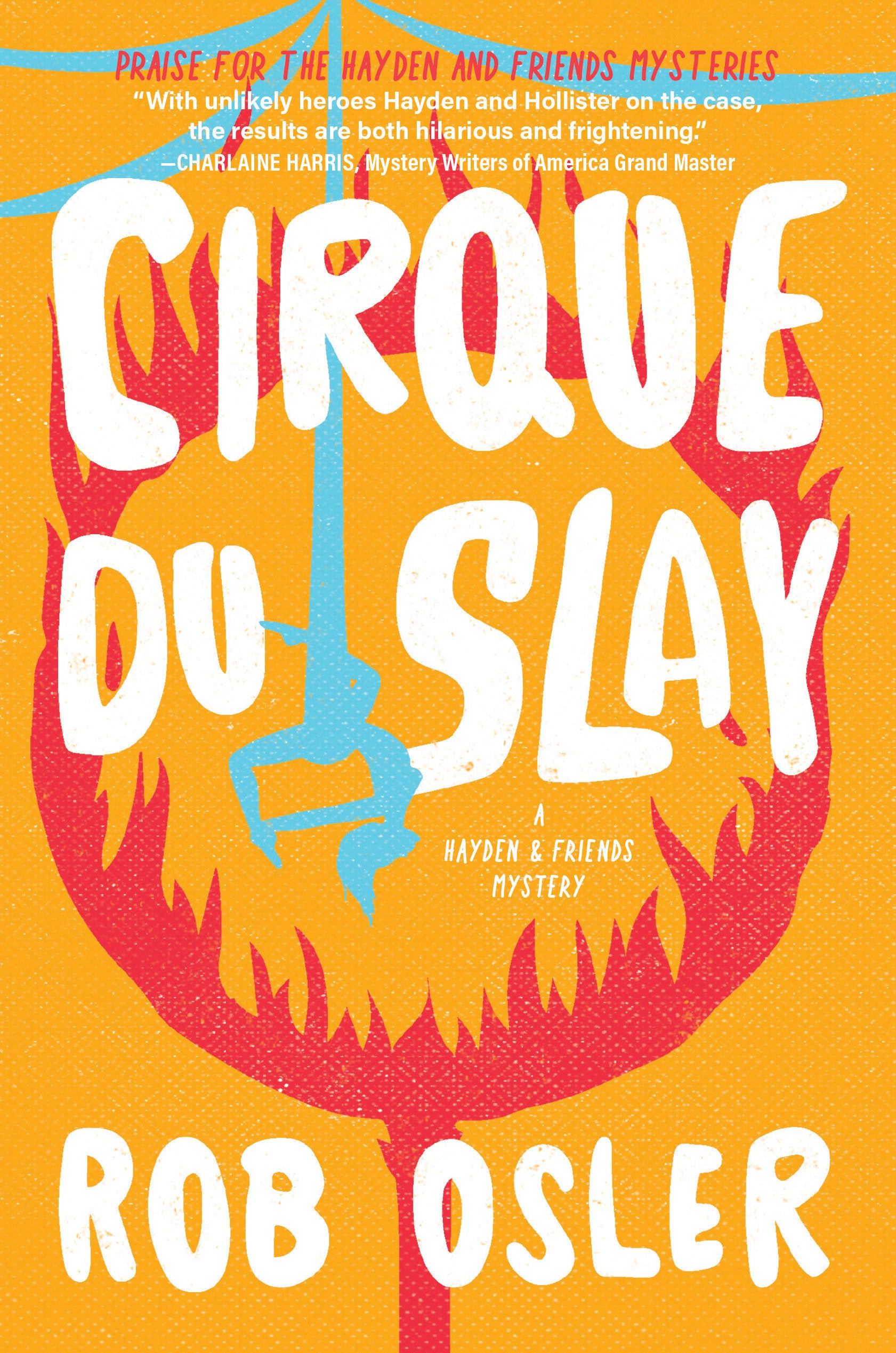 Cirque du Slay (A Hayden and Friends Mystery) (Book:2)