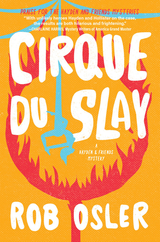 Cirque du Slay (A Hayden and Friends Mystery) (Book:2)