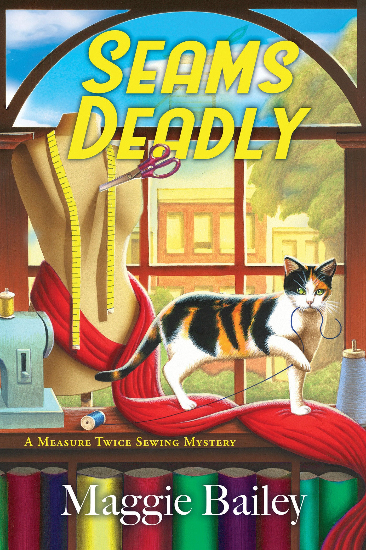 Seams Deadly (A Measure Twice Sewing Mystery) (Book:1)