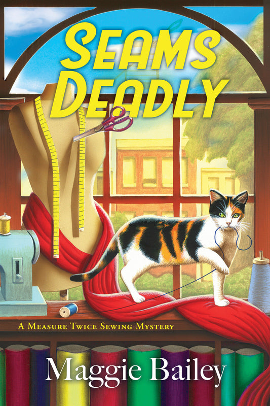 Seams Deadly (A Measure Twice Sewing Mystery) (Book:1)