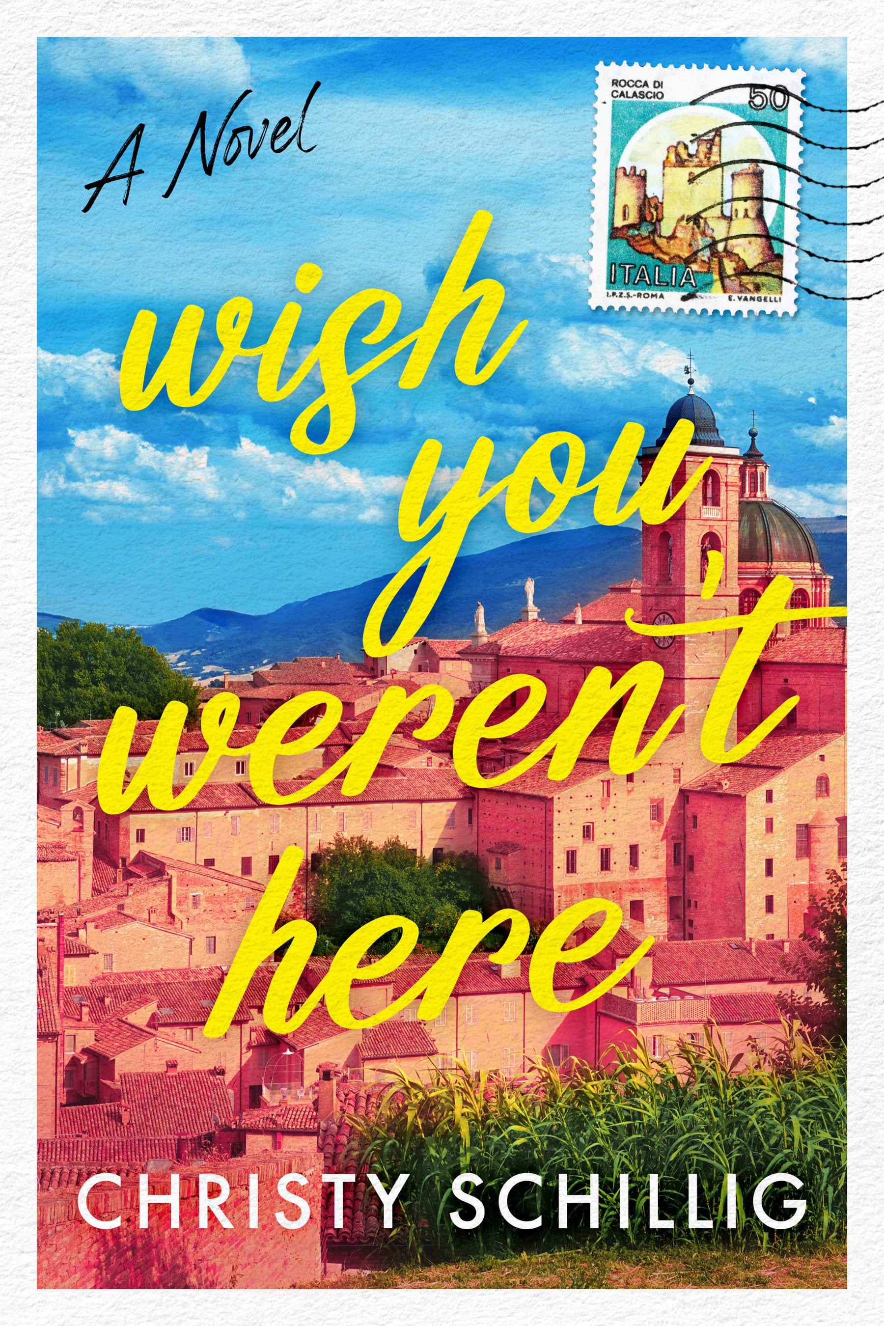 Wish You Weren't Here - A Novel