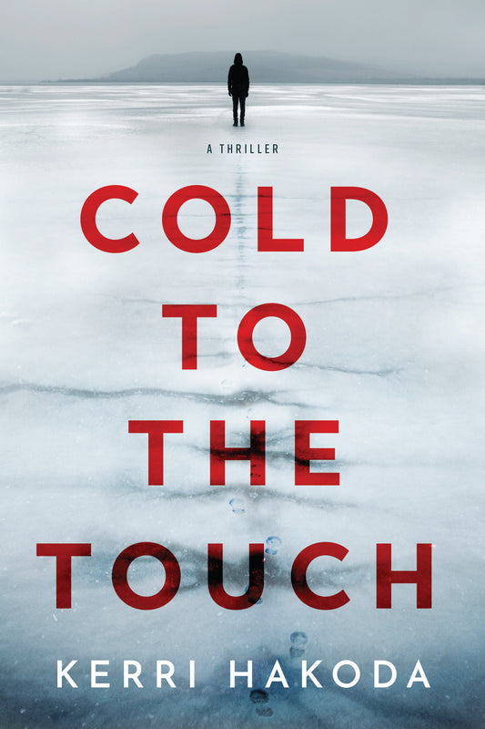 Cold to the Touch - A Thriller