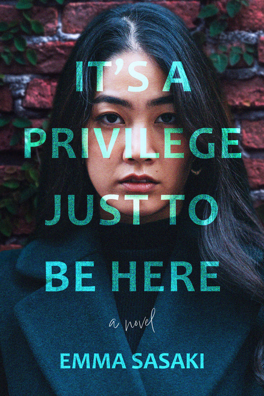 It's a Privilege Just to Be Here - A Novel