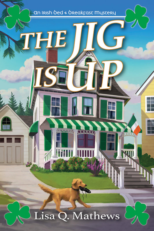 The Jig Is Up (An Irish Bed & Breakfast Mystery) (Book:1)