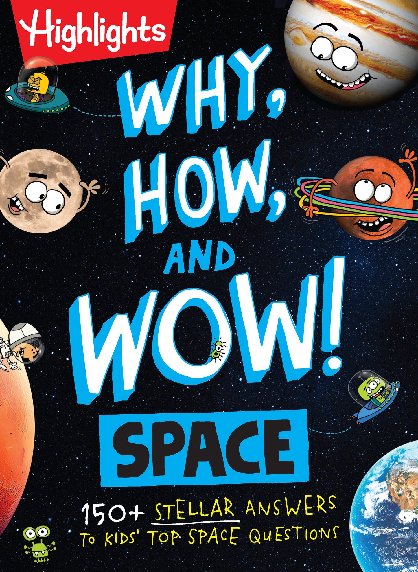 Why, How, and Wow! Space - 150+ Stellar Answers to Kids' Top Space Questions (Why, How, and Wow!)