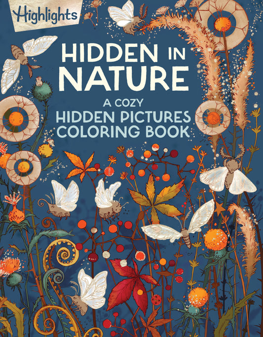 Hidden in Nature - A Cozy Hidden Pictures Coloring Book for Adults with Relaxing Nature Scenes, Intricate Hidden Pictures Puzzles and Stress-Relief Coloring Fun