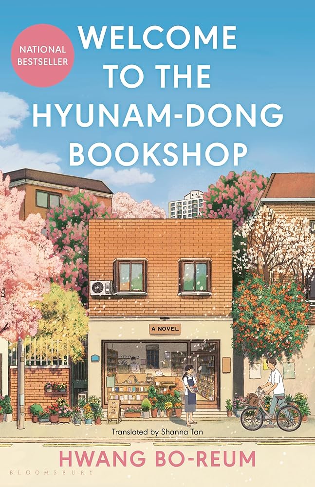 Welcome to the Hyunam-dong Bookshop: The heart-warming Korean sensation by Hwang Bo-reum, Shanna Tan