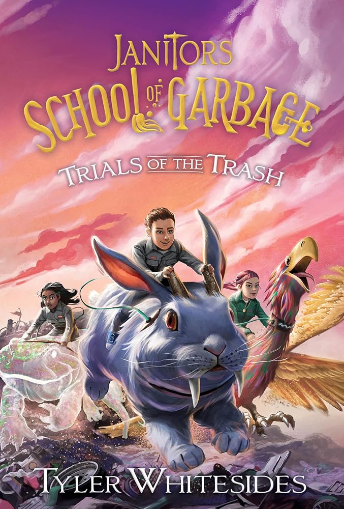 Trials of the Trash (Janitors School of Garbage, Book 2) by Tyler Whitesides