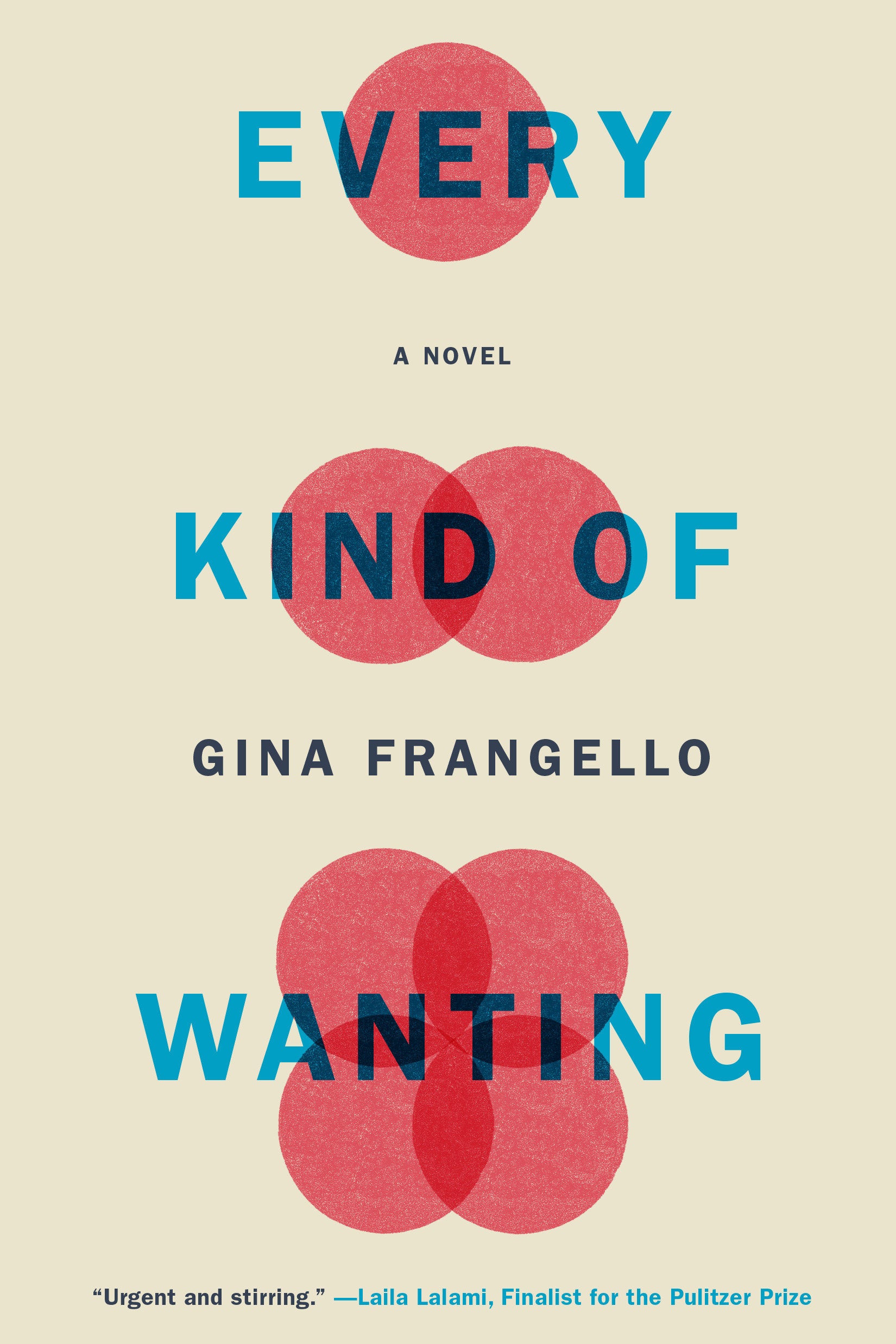 Every Kind of Wanting - A Novel