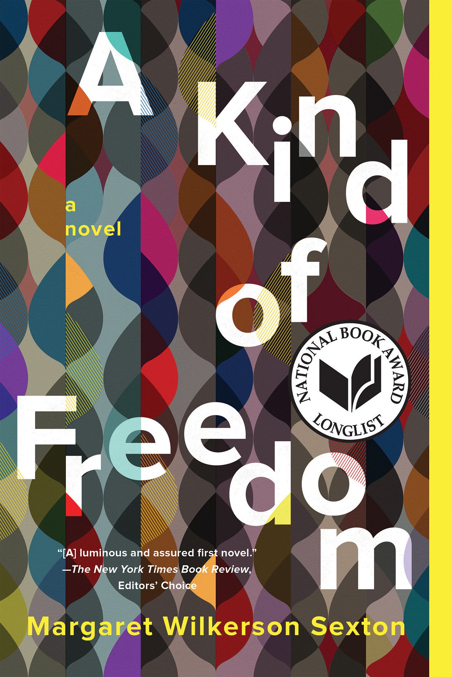 A Kind of Freedom - A Novel