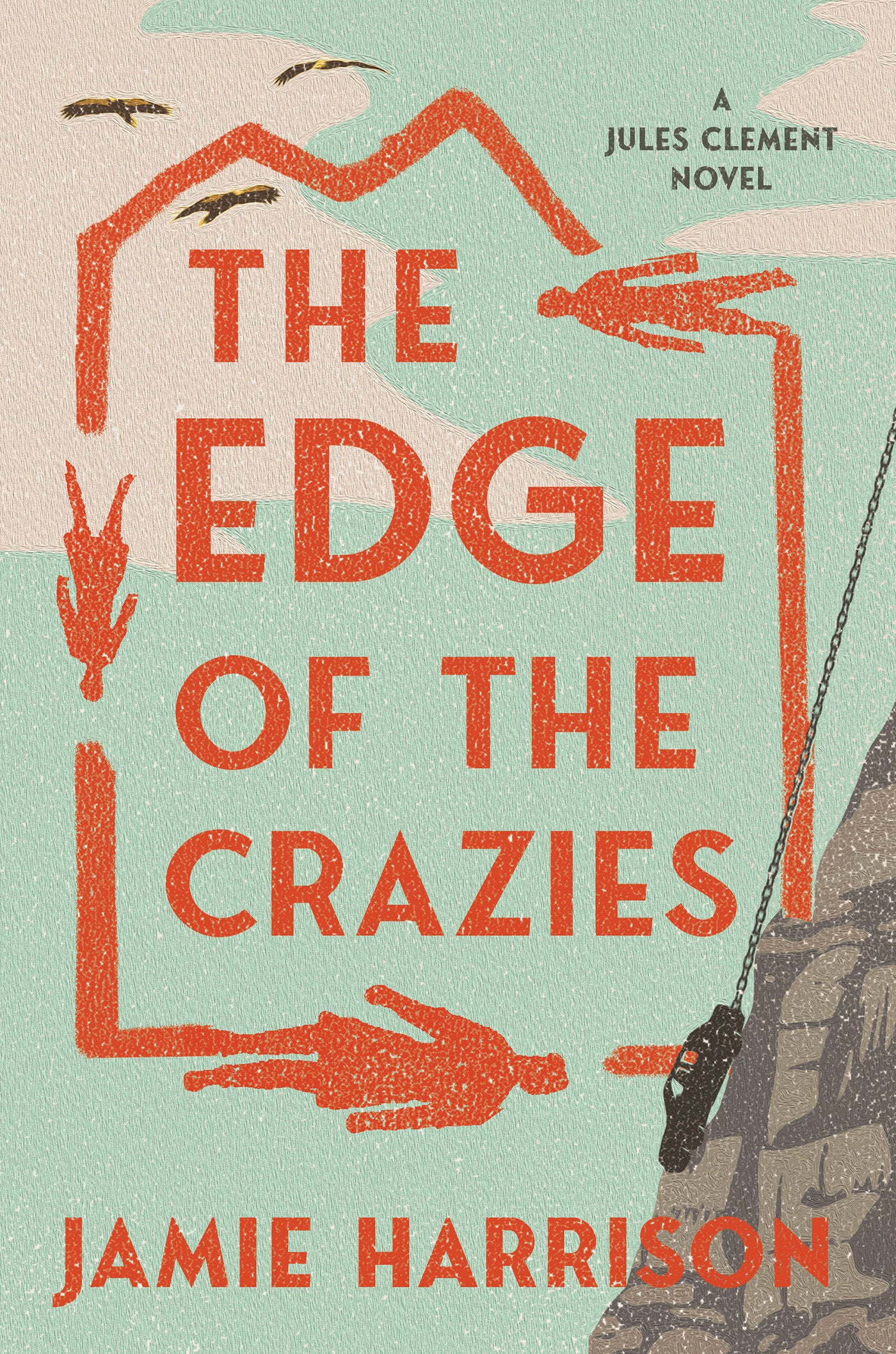 The Edge of the Crazies - A Jules Clement Novel (JULES CLEMENT) (Book:1)