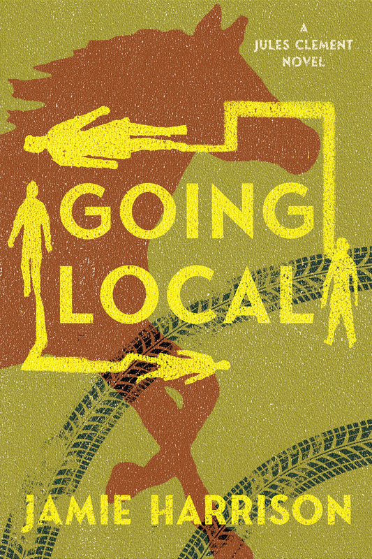 Going Local - A Jules Clement Novel (JULES CLEMENT) (Book:2)