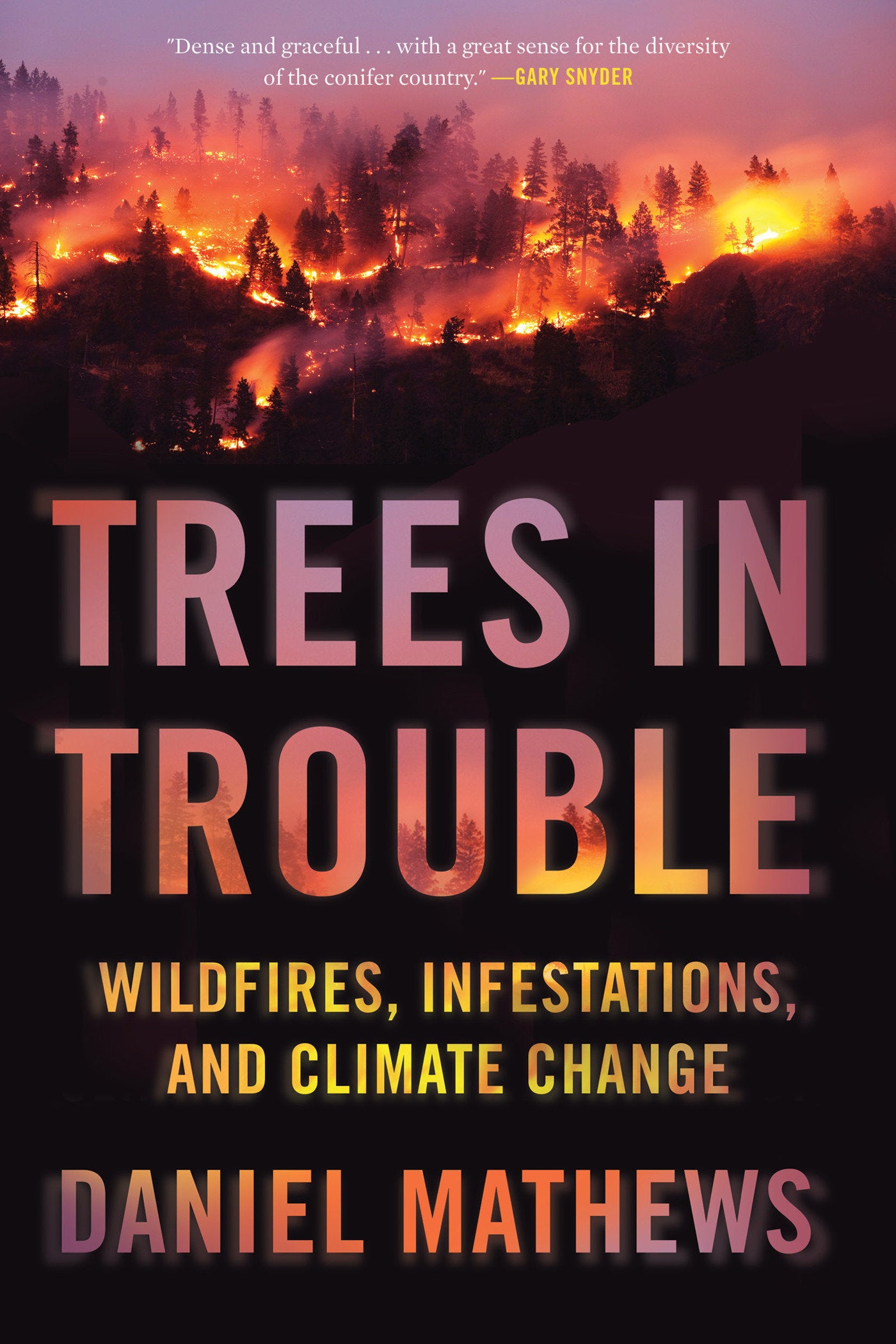 Trees in Trouble - Wildfires, Infestations, and Climate Change