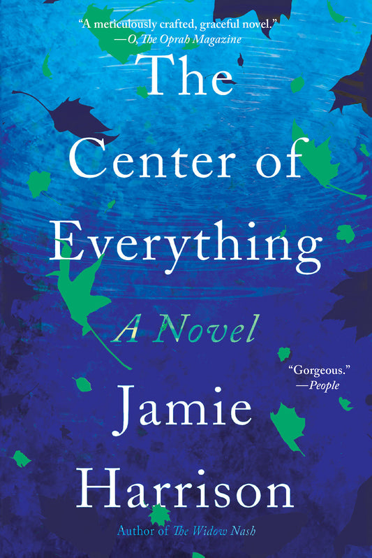 The Center of Everything - A Novel