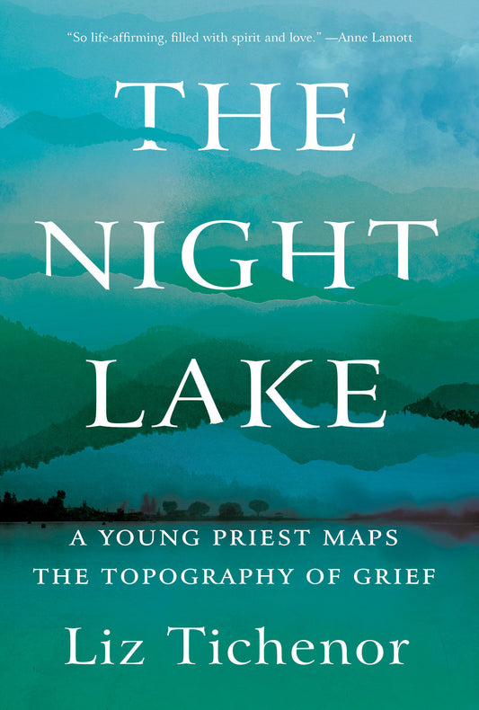 The Night Lake - A Young Priest Maps the Topography of Grief
