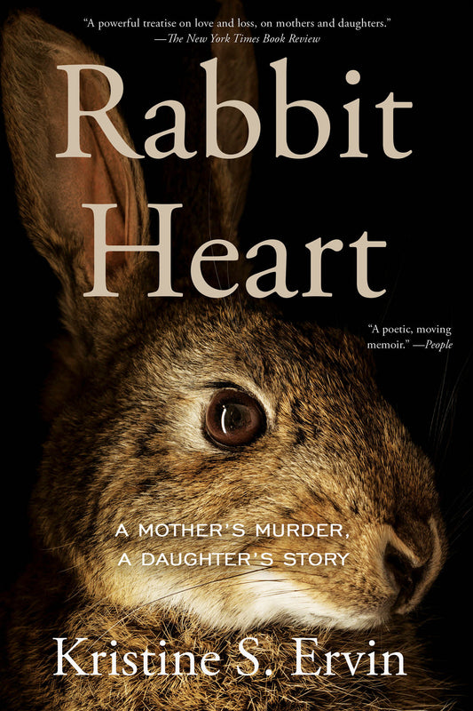 Rabbit Heart - A Mother's Murder, A Daughter's Story