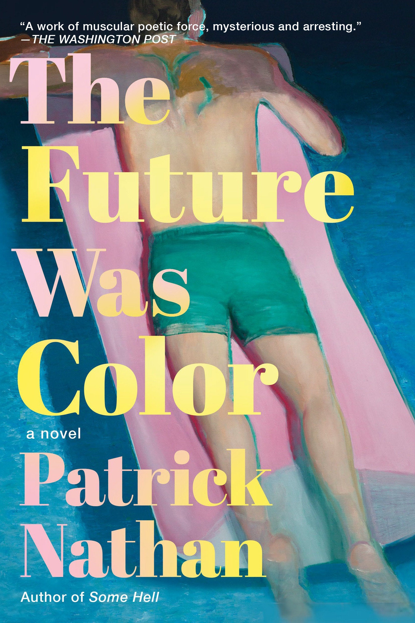 The Future Was Color - A Novel