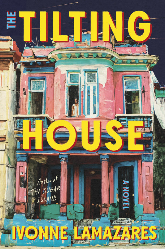 The Tilting House - A Novel