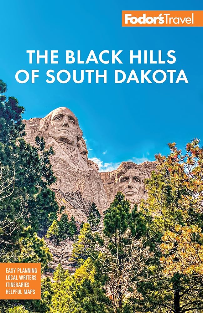 Fodor's Black Hills of South Dakota: With Mount Rushmore and Badlands National Park (Full-color Travel Guide) by Fodor’s Travel Guides