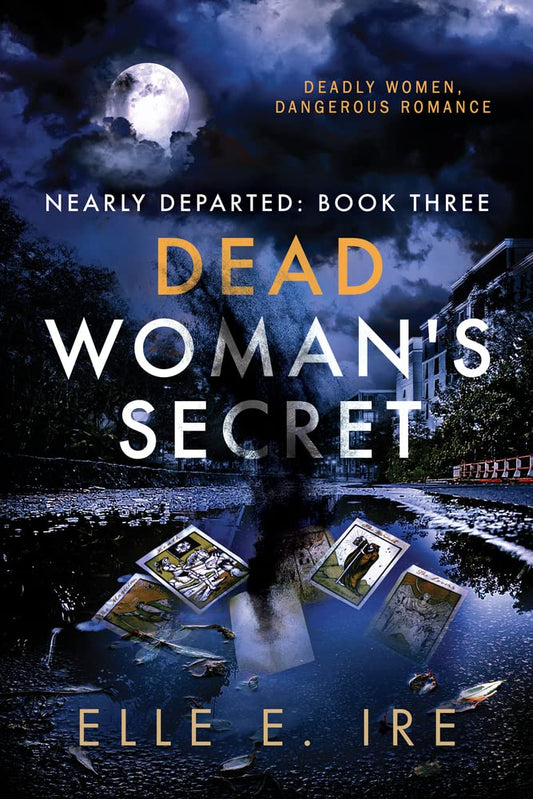 Dead Woman's Secret (Nearly Departed) by Elle E Ire