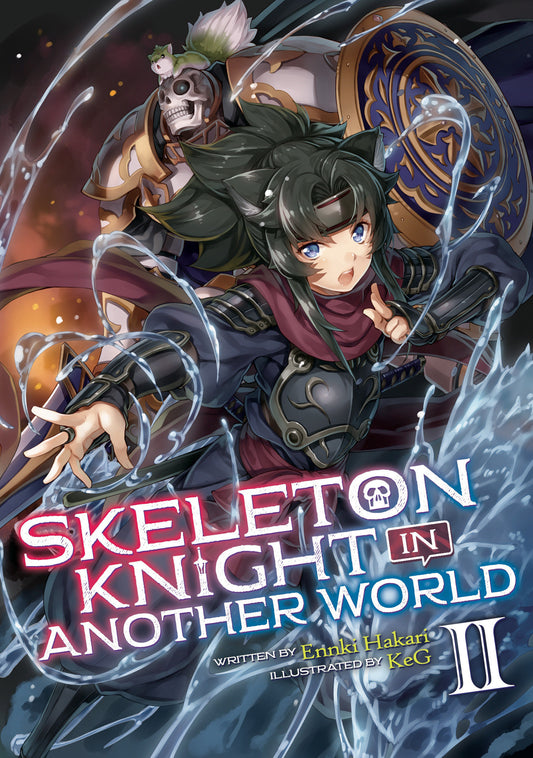 Skeleton Knight in Another World (Light Novel) Vol. 2 (Skeleton Knight in Another World (Light Novel)) (Book:2)