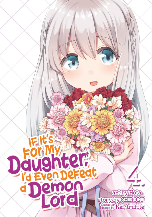 If It's for My Daughter, I'd Even Defeat a Demon Lord (Manga) Vol. 4 (If It's for My Daughter, I'd Even Defeat a Demon Lord (Manga)) (Book:4)