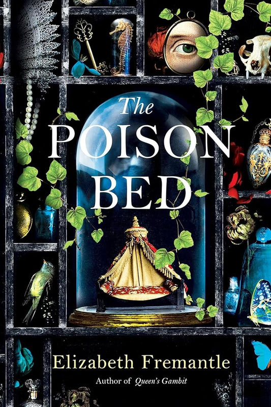 The Poison Bed: A Novel by Elizabeth Fremantle
