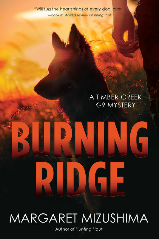 Burning Ridge - A Timber Creek K-9 Mystery (A Timber Creek K-9 Mystery) (Book:4)