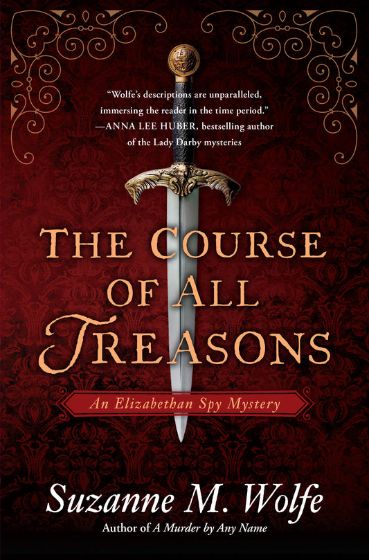 The Course of All Treasons - An Elizabethan Spy Mystery (An Elizabethan Spy Mystery) (Book:2)