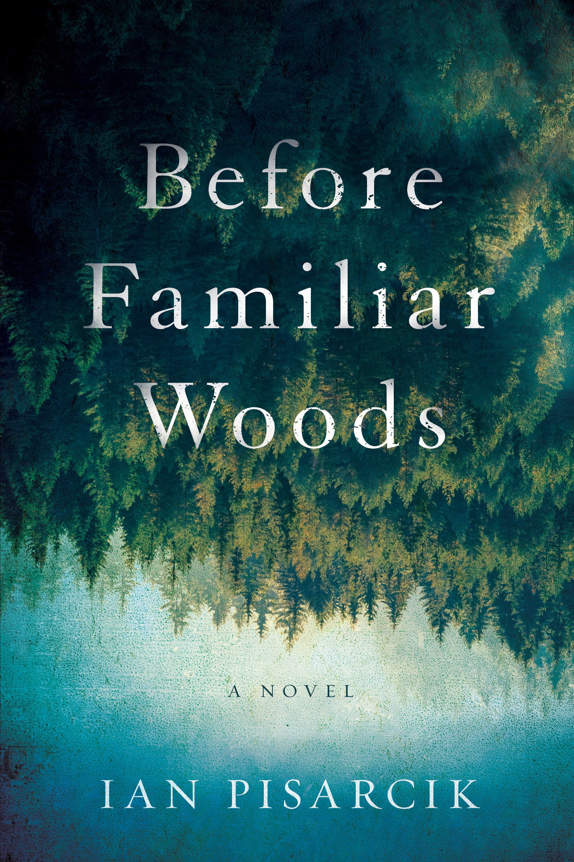 Before Familiar Woods - A Novel