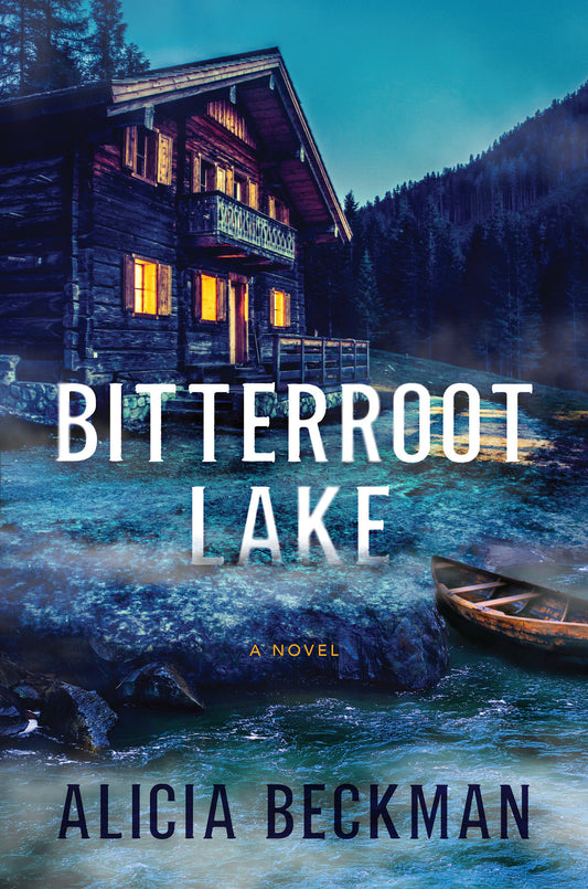 Bitterroot Lake - A Novel