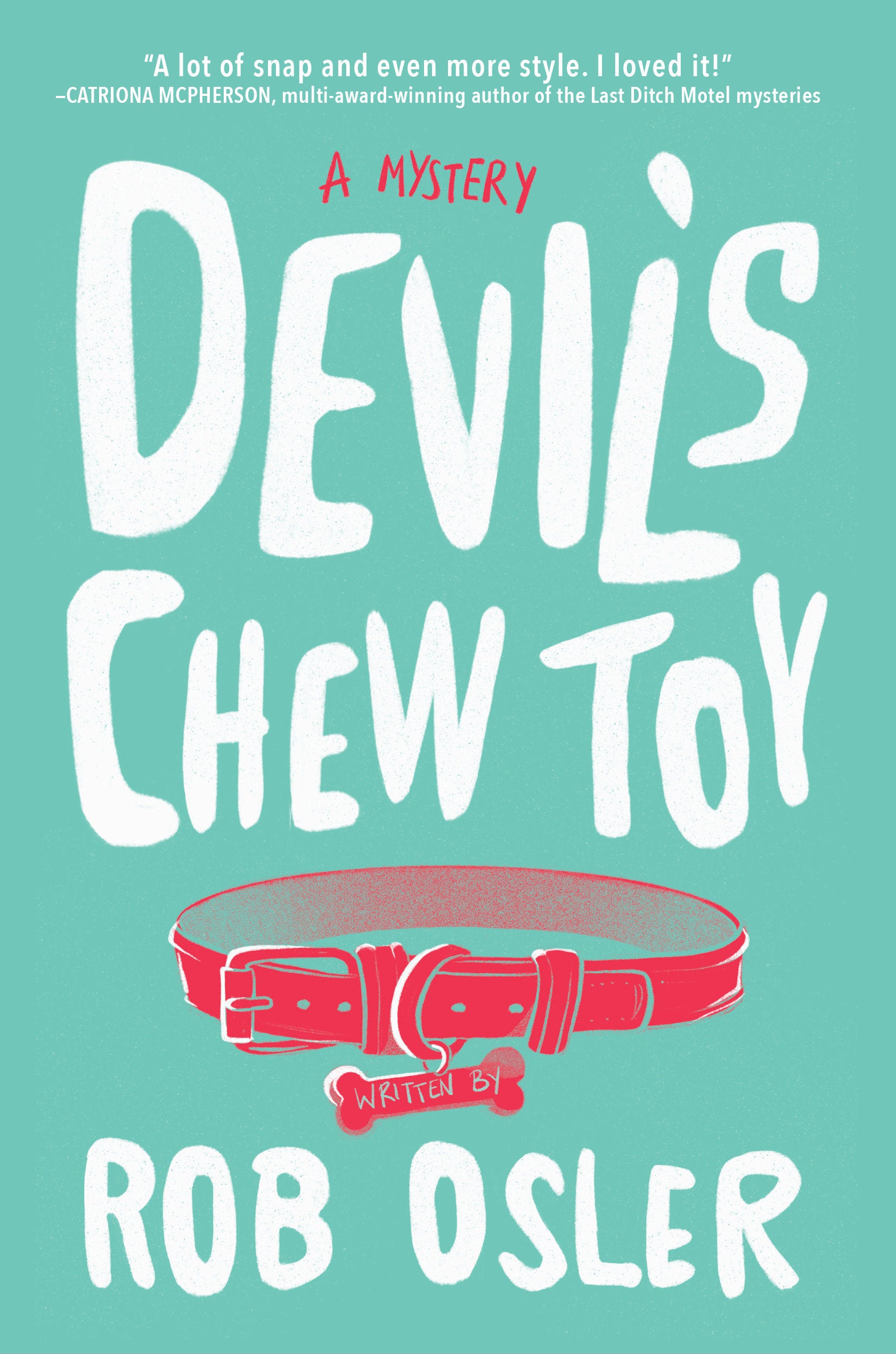Devil's Chew Toy - A Novel (A Hayden and Friends Mystery) (Book:1)