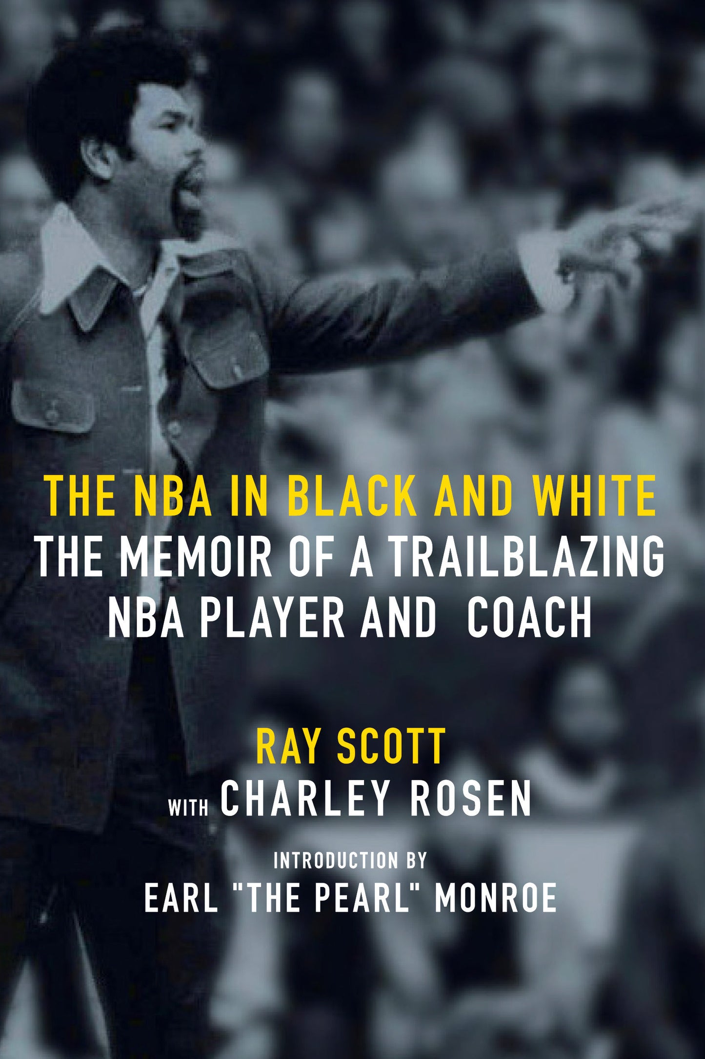 The NBA in Black and White - The Memoir of a Trailblazing NBA Player and Coach