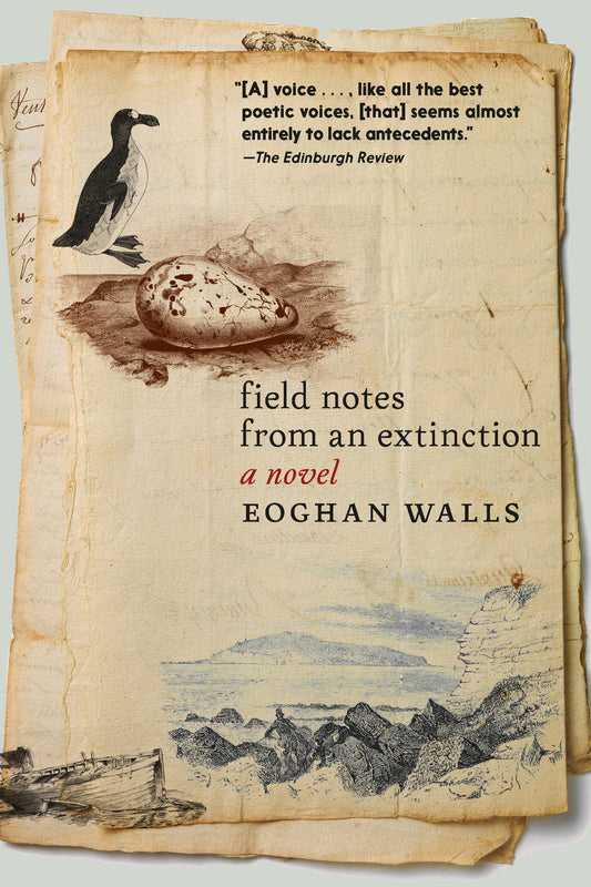 Field Notes from an Extinction - A Novel