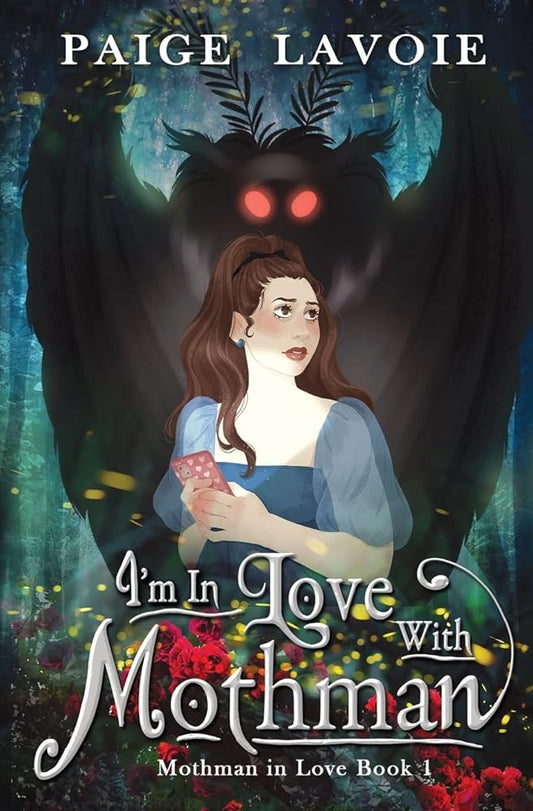 I'm in Love with Mothman (Mothman in Love) by Paige Lavoie (SIGNED)