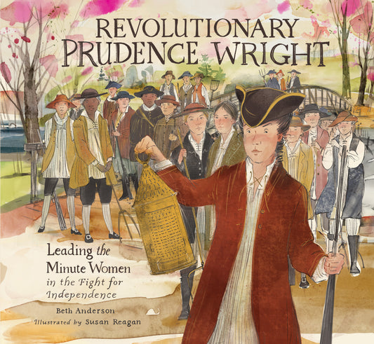 Revolutionary Prudence Wright - Leading the Minute Women in the Fight for Independence