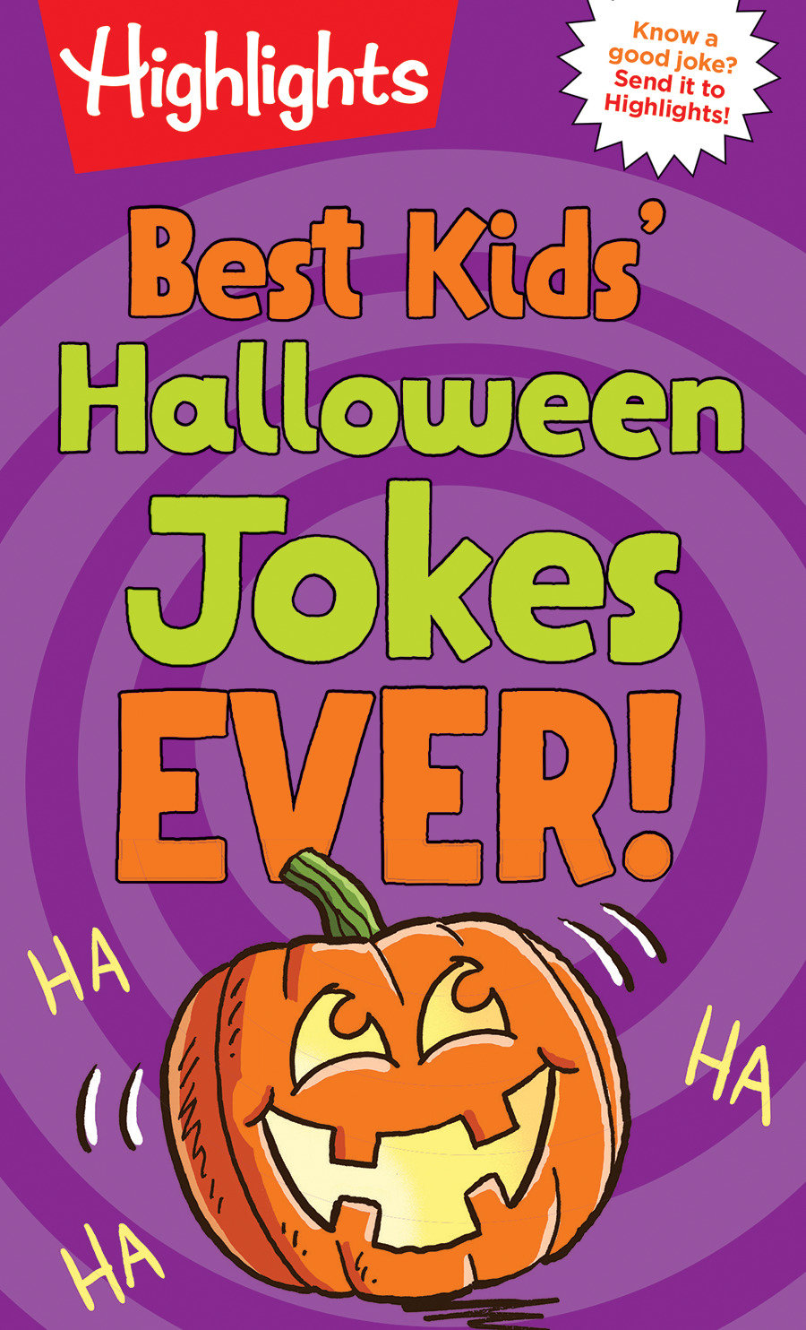Best Kids' Halloween Jokes Ever! - A Joke-Filled Halloween Gift for Kids Featuring Pumpkin Puns, Monster Giggles and Ghostly Gags in This Hilarious Halloween Kids Joke Book (Highlights Joke Books)