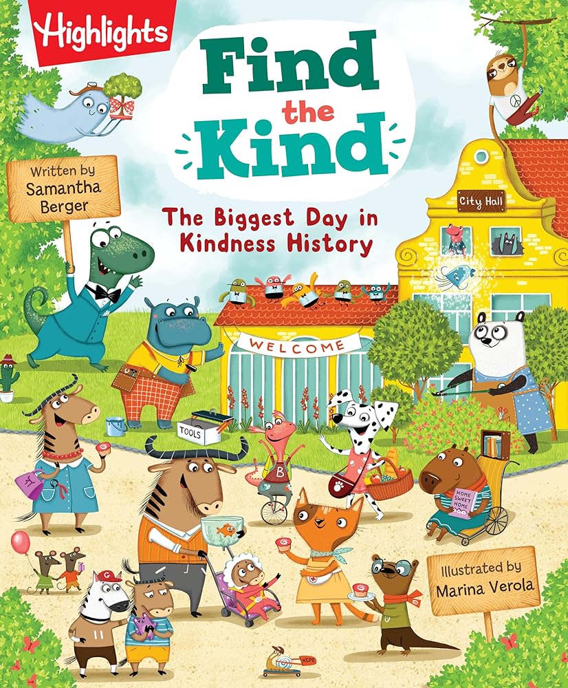 Find the Kind: The Biggest Day in Kindness History (Highlights Find the Kind) by Samantha Berger, Marina Verola