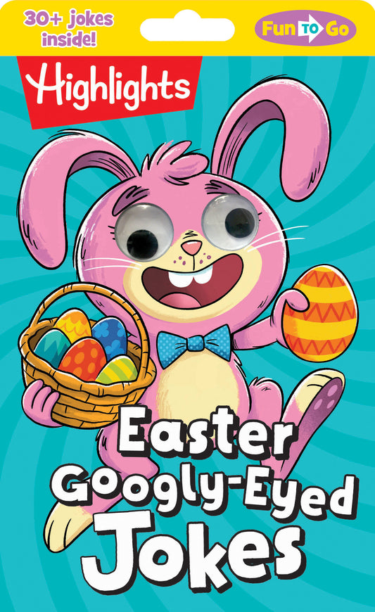 Easter Googly-Eyed Jokes - Easter Googly-Eyed Jokes (Highlights Fun to Go) Laugh-Out-Loud Kids Joke Book, Interactive Kids Activity Book for Easter Baskets, Perfect for Kids 6 and Up (Highlights Fun to Go)