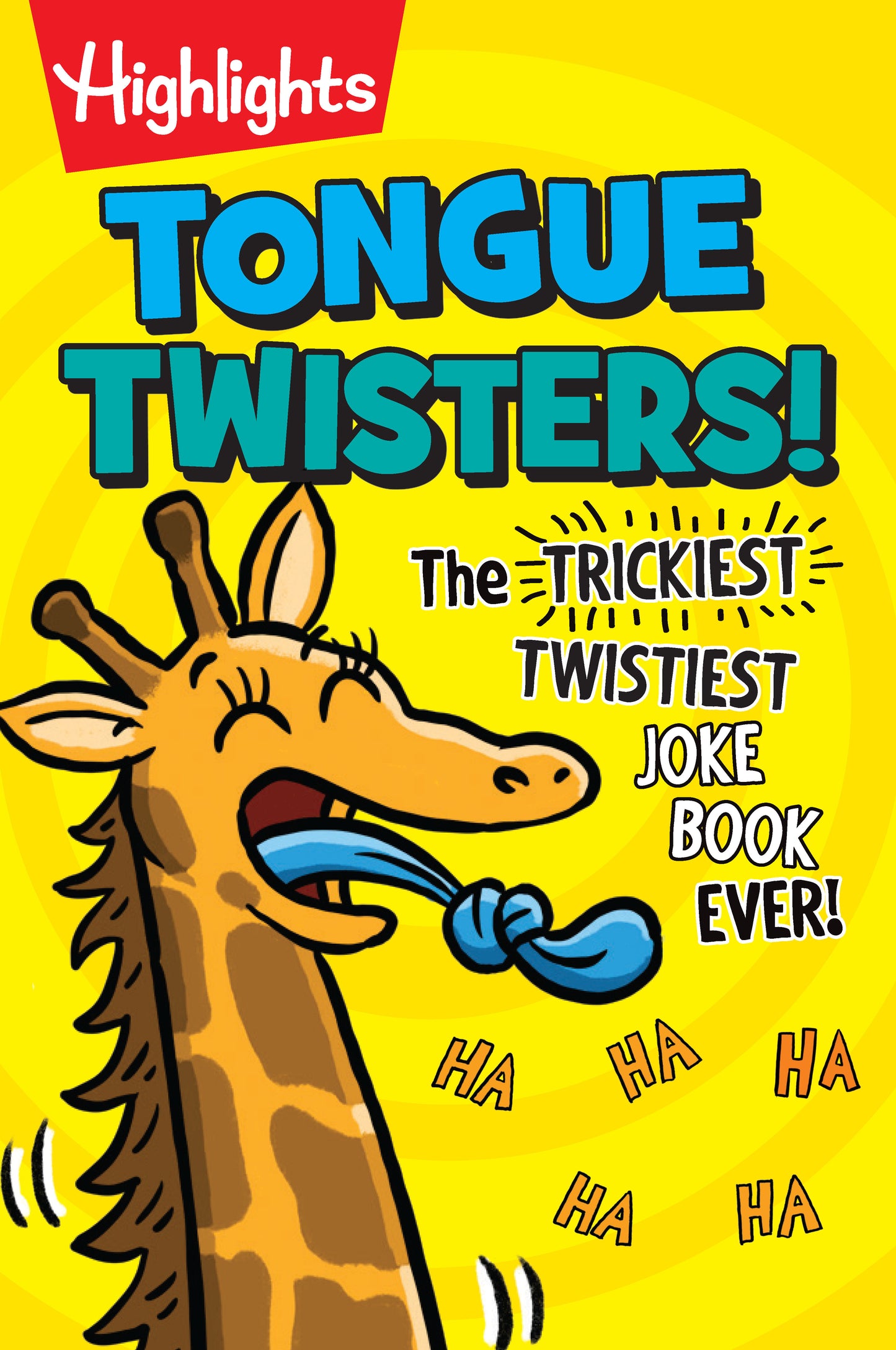 Tongue Twisters! - More Than 1,500 Funny Tongue Twisters for Kids, A Kids Joke Book Full of Silly Phrases and Laugh-Out-Loud Language Fun (Highlights Laugh Attack! Joke Books)