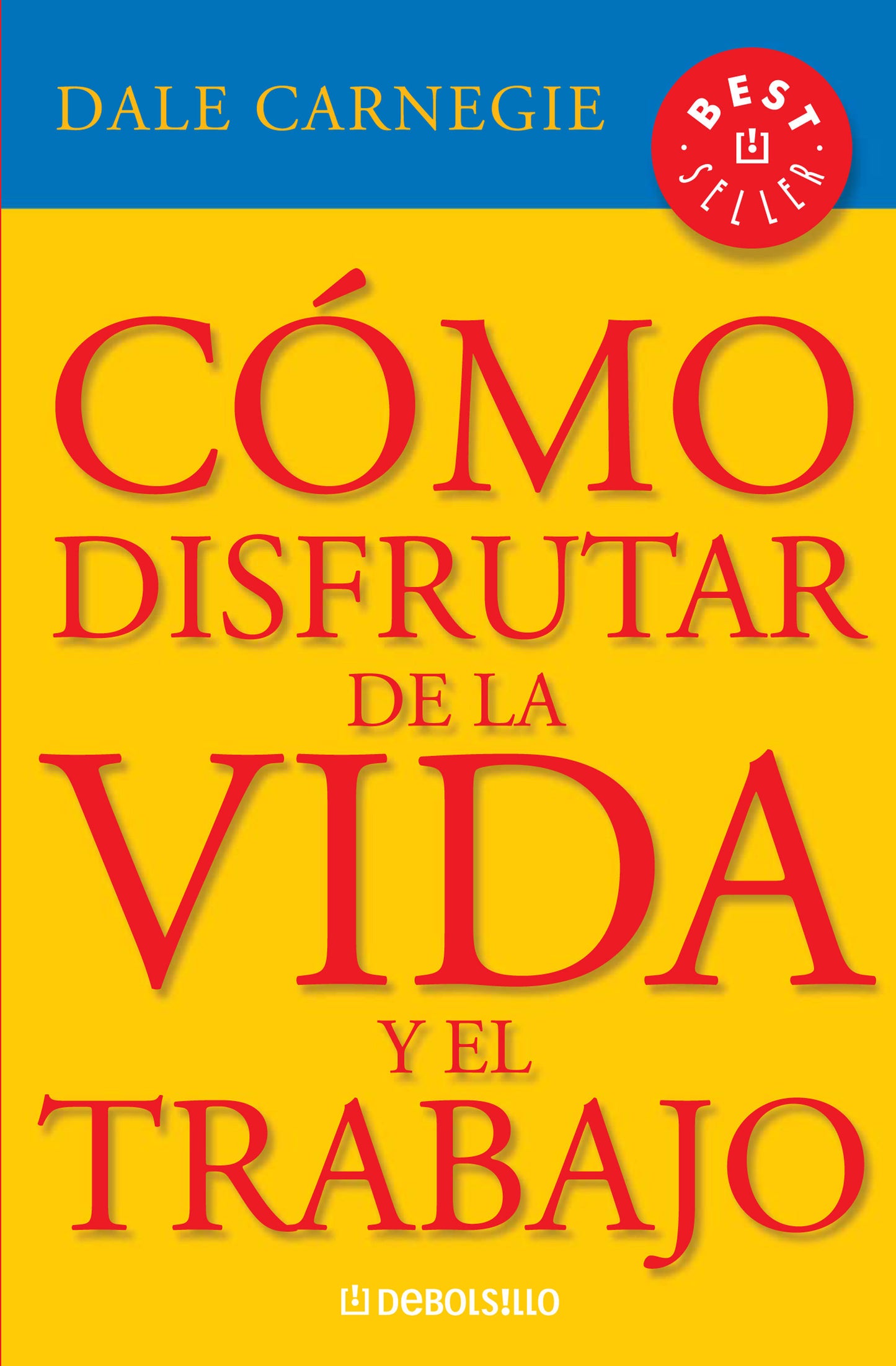 C�mo disfrutar de la vida y el trabajo / How to Enjoy Your Life and Your Job