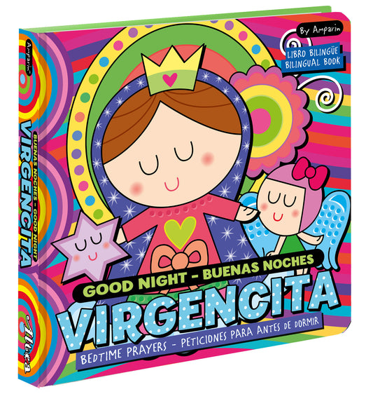 Good Night  Buenas noches Virgencita. A Bilingual Bedtime Prayer Book, Buenas noches Virgencita: A Bilingual Bedtime Prayers Book - Libros bilingües para niños