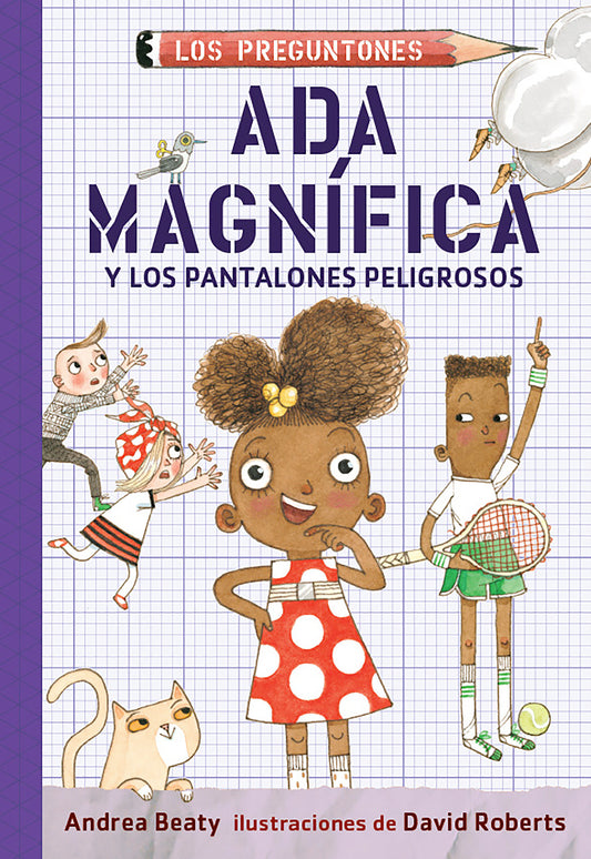 Ada Magn�fica y los pantalones peligrosos / Ada Twist and the Perilous Pants (Los Preguntones / The Questioneers)