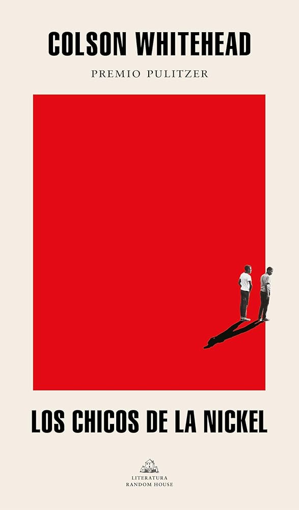 Los chicos de la Nickel / The Nickel Boys (Spanish Edition) by Colson Whitehead