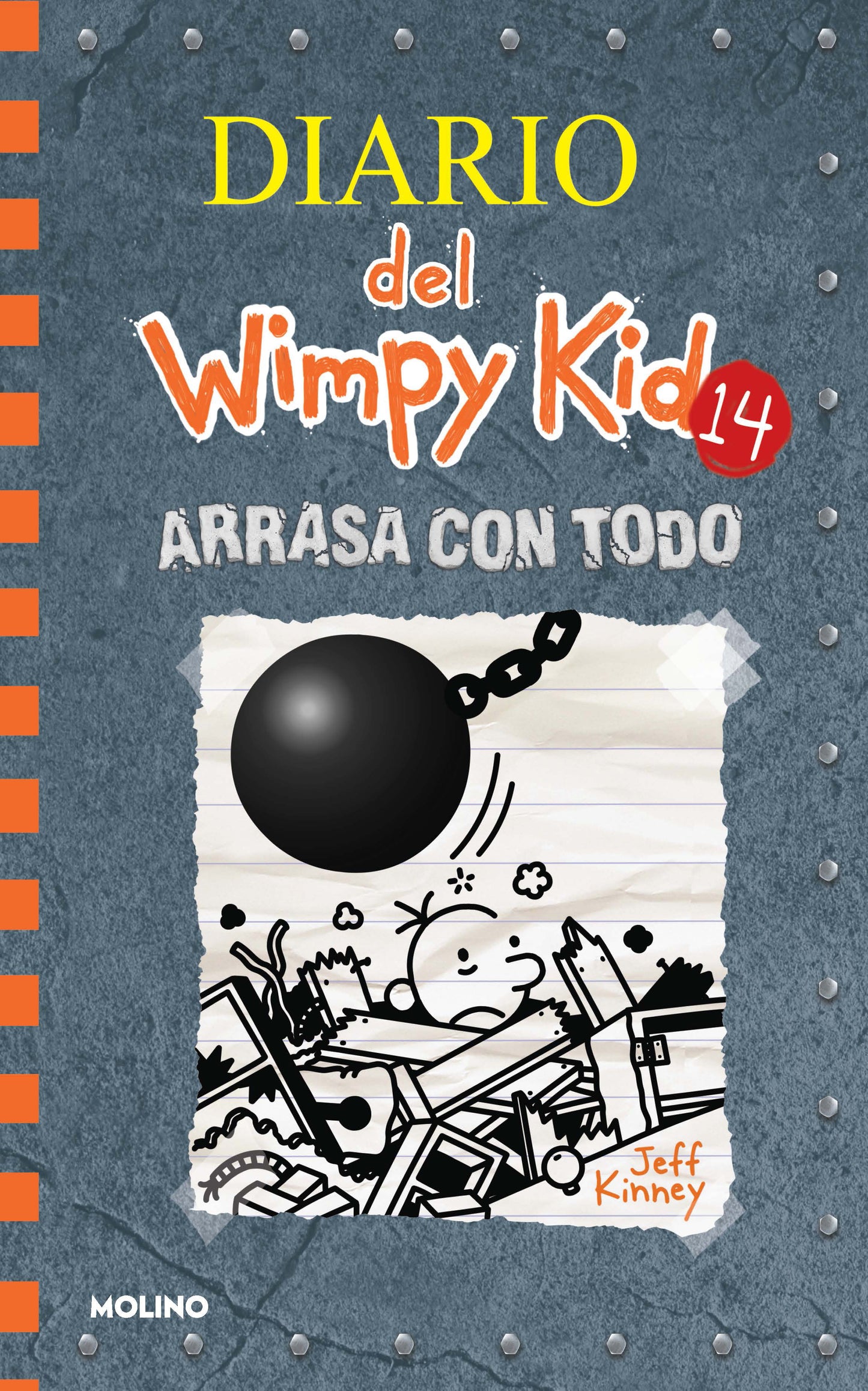 Arrasa con todo / Wrecking Ball (Diario Del Wimpy Kid) (Book:14)