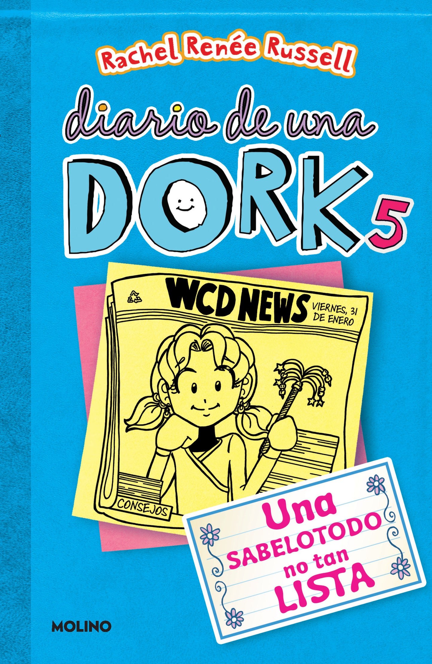 Una sabelotodo no tan lista / Dork Diaries: Tales from a Not-So-Smart Miss Know-It-All (Diario De Una Dork) (Book:5)